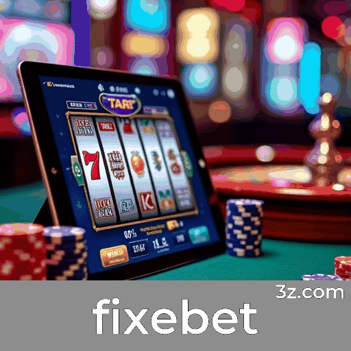 fixebet: Plataforma de Apostas Profissionais e Seguras
