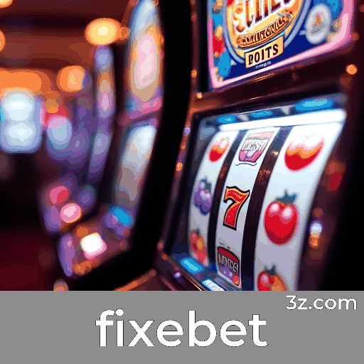 fixebet: Plataforma de Cassino e Pagamentos Rápidos